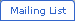 Mailing List
